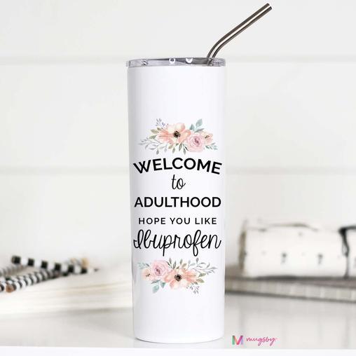 Welcome To Adulthood - Tall Travel Cup Cup